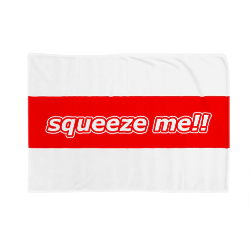 Squeeze Me!! Blanket