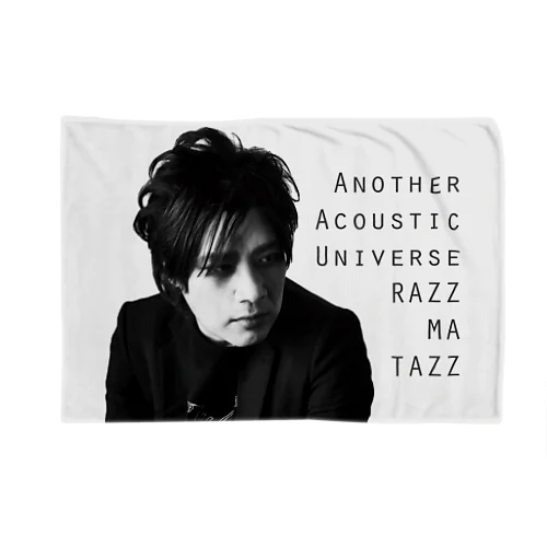 RAZZ MA TAZZ Another Acoustic Universe Blanket Blanket