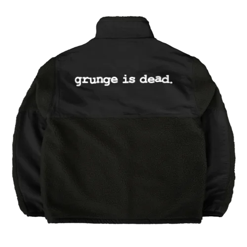 GRUNGE IS DEAD ボアフリースジャケット