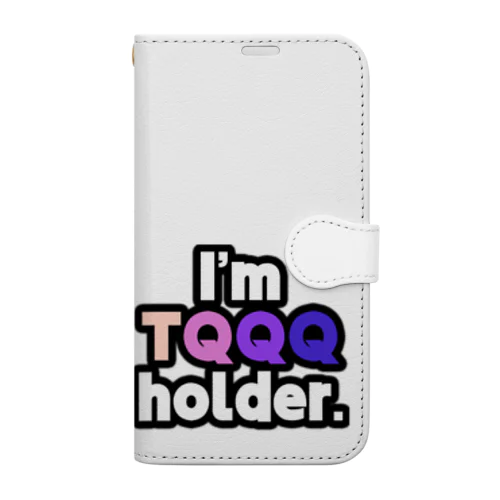 I'm TQQQ holder. 手帳型スマホケース