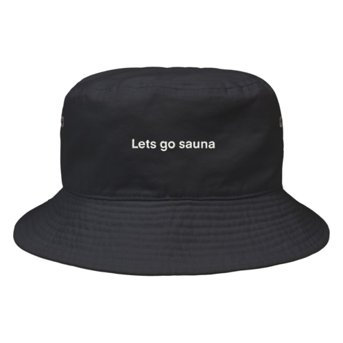 Lets go sauna/レッツゴーサウナ(ロゴ縁どり) Bucket Hat