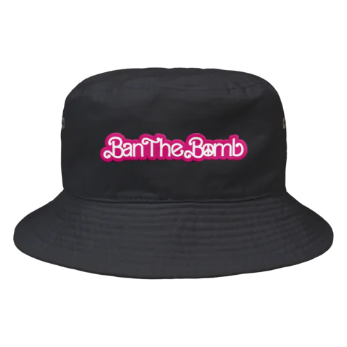 Ban The Bomb / 核兵器禁止 /#NoBarbenheimer Bucket Hat