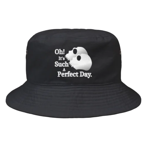 Oh! It's Such A Perfectday.（白） Bucket Hat