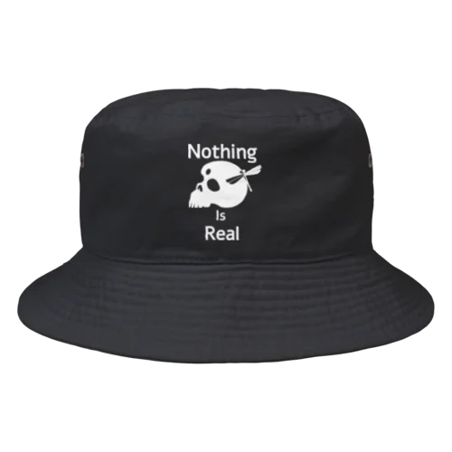 Nothing Is Real.（白） バケットハット