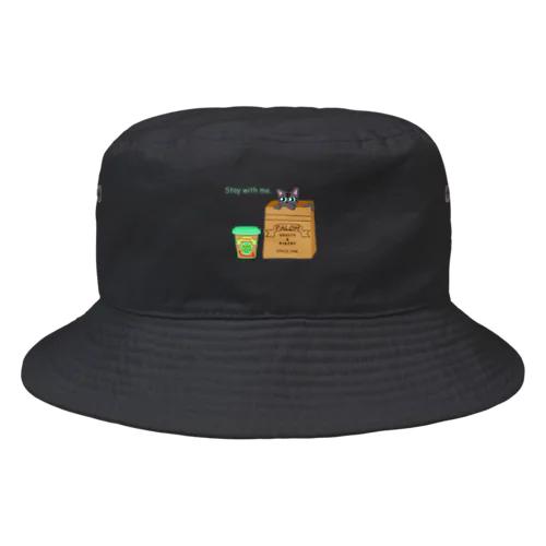 Stay with me. Bucket Hat