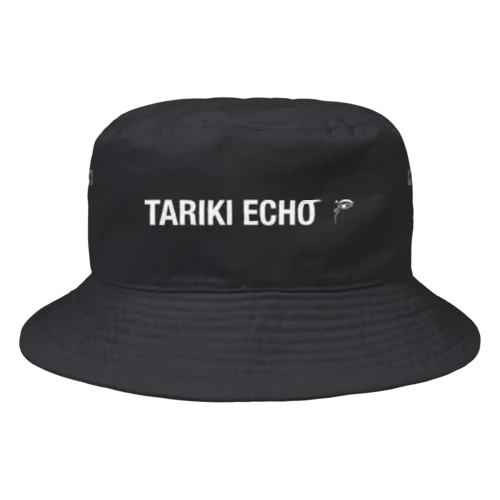 【Tariki Echo】オフィシャルアイテム Bucket Hat