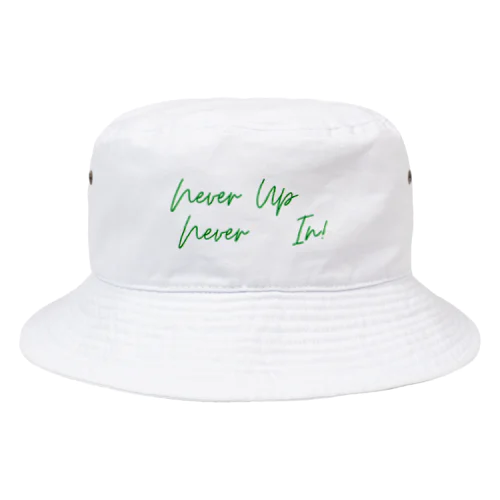 Never up Never in(届かなければ、入らない) Bucket Hat