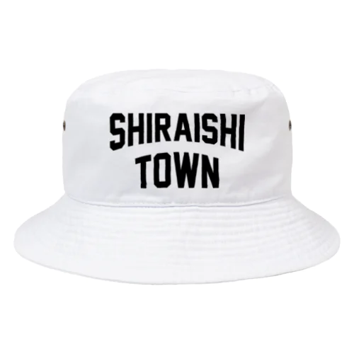 白石町 SHIRAISHI TOWN Bucket Hat