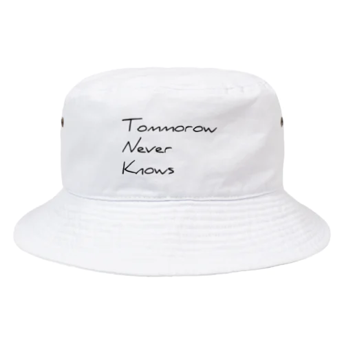 tommorow never knows Bucket Hat