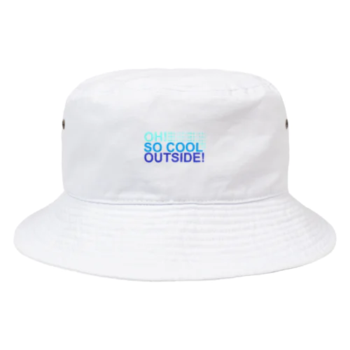 OH! SO COOL OUTSIDE! (お酢をください) Bucket Hat