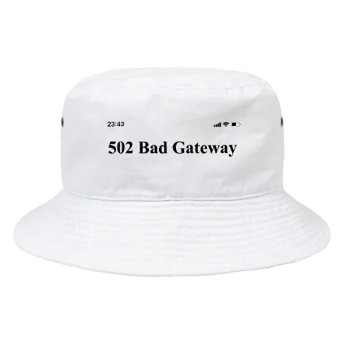 502 Bad Gateway バケットハット