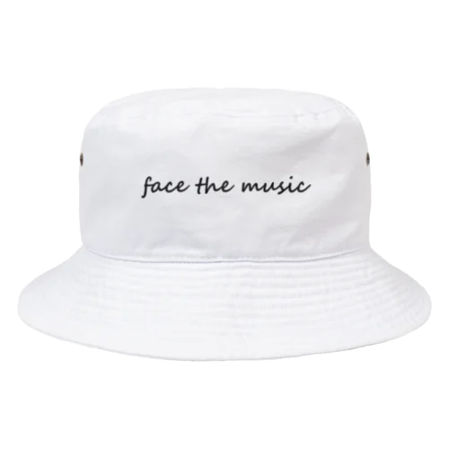 face the music Bucket Hat