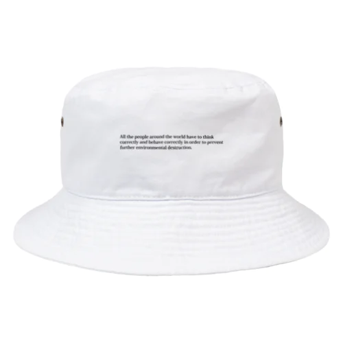 環境破壊防止メッセージ Bucket Hat