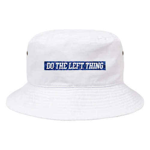 DO THE LEFT THING 【T.B.T.R.】 버킷햇