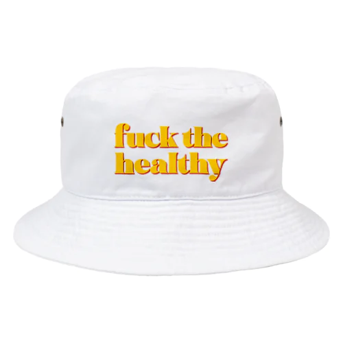 fuck the healthy 雑貨 Bucket Hat