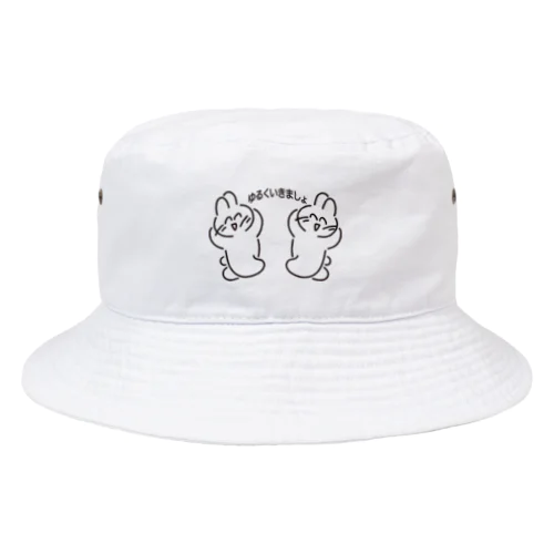 ゆるくいきましょ Bucket Hat