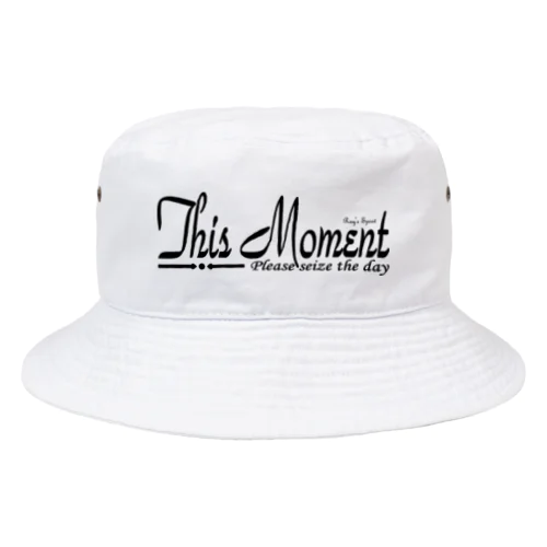 This Moment（BLACK） Bucket Hat