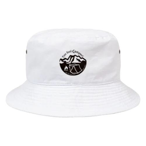 Toofoolcamper02(黒文字) Bucket Hat