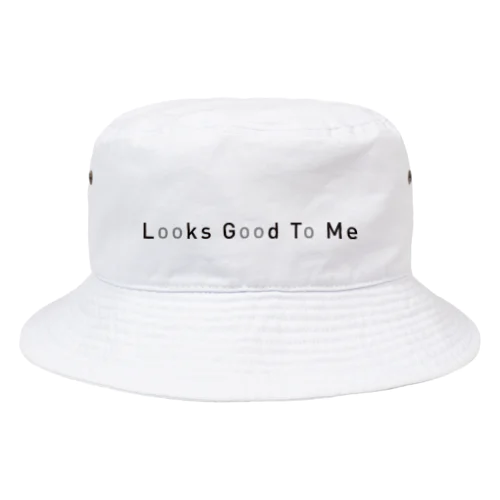 Looks Good To Me Bucket Hat