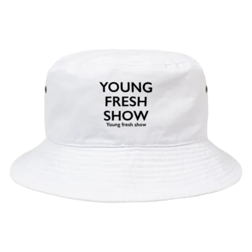 YOUNG FRESH SHOW Bucket Hat