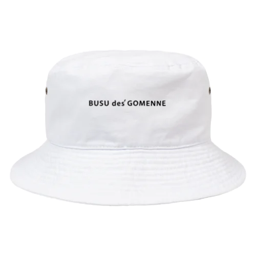 Busu des Gomenne Bucket Hat