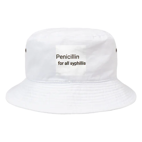 PENICILLIN for all syphilis バケットハット