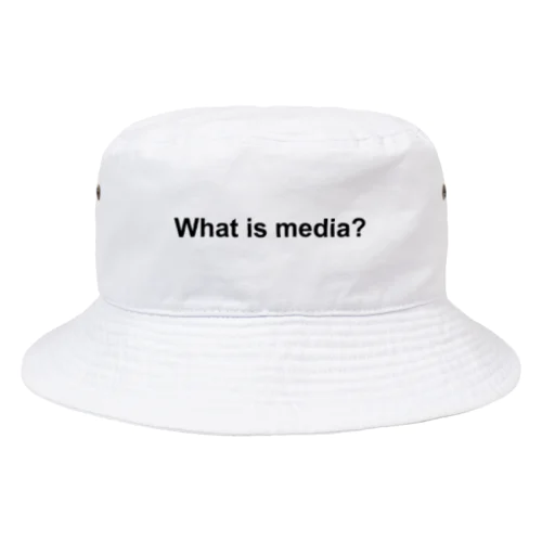 What is media? バケットハット