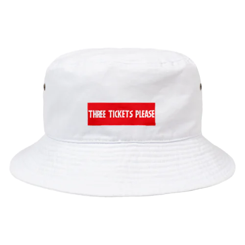 THREE TICKETS PLEASE Bucket Hat