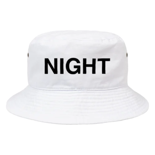 NIGHT-ナイト- Bucket Hat