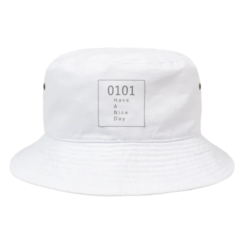 0101 HAVE A NICE DAY (SQUARE) Bucket Hat