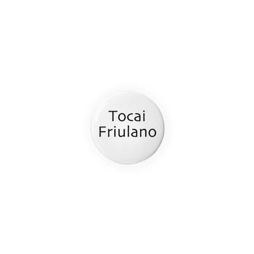 Tocai Friulano 32 缶バッジ