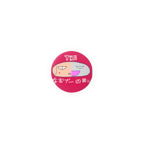 THE なおブー凶弟 Tin Badge