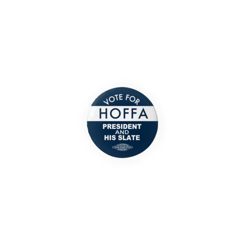 Vote For HOFFA Tin Badge