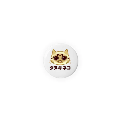 タヌキネコ Tin Badge