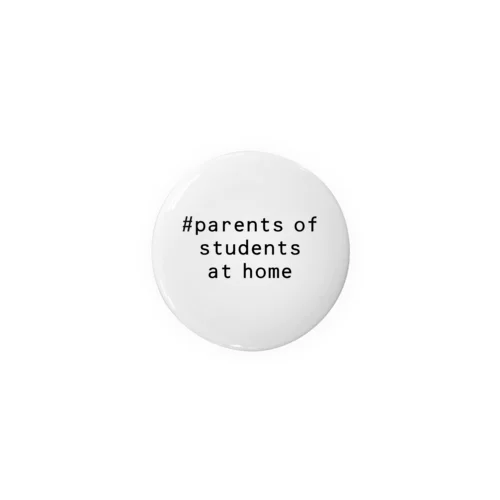 #parents of students at home Tin Badge