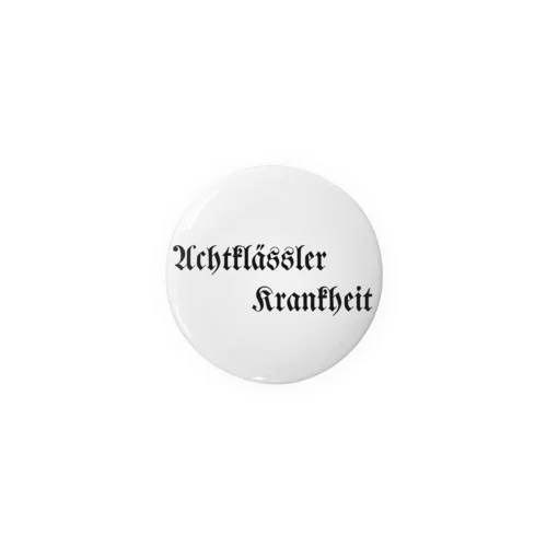 Achtklässler Krankheit  Tin Badge