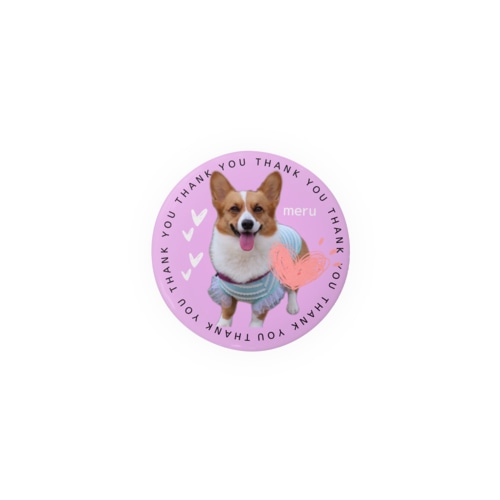 コーギーめるるん （thankyou） Tin Badge