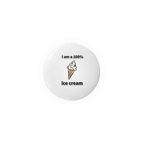 アイスクリーム100% Tin Badge