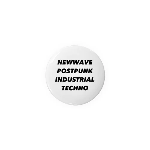 NEWWAVE POSTPUNK INDUSTRIAL TECHNO 缶バッジ