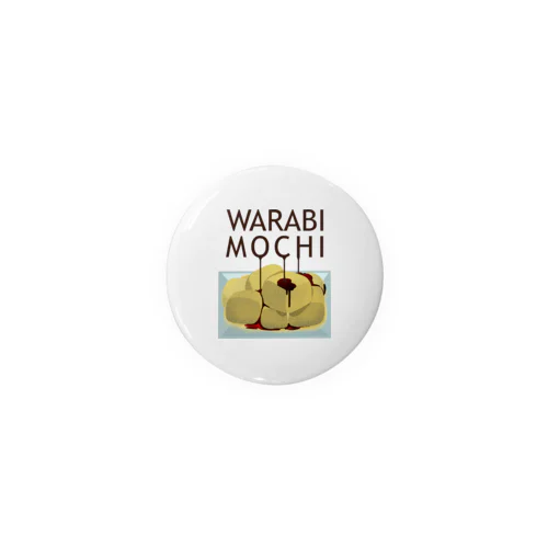 WARABI MOCHIわらび餅 黒蜜かけ 199 Tin Badge