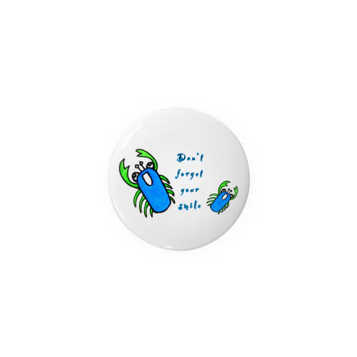 Don’t forget your smile  Tin Badge