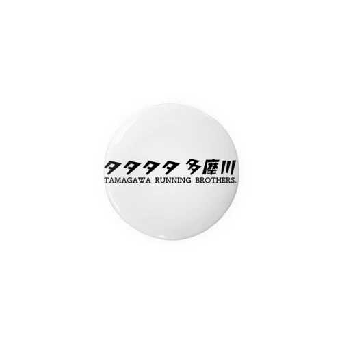 タタタタ多摩川 Tin Badge