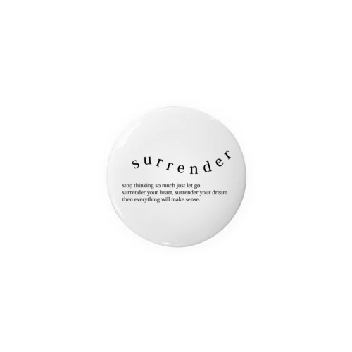 surrender（サレンダー） Tin Badge