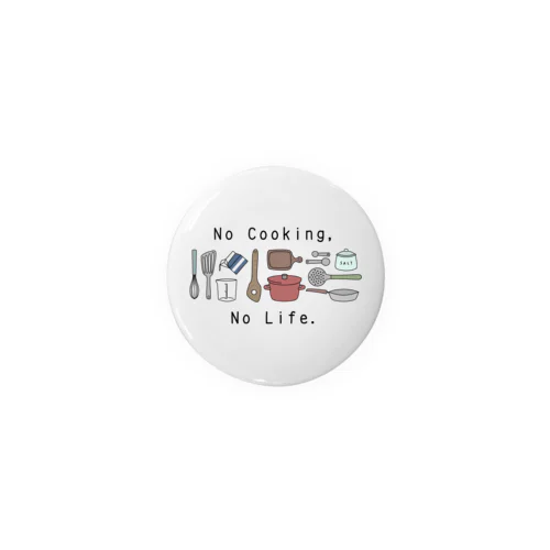 No Cooking,No Life. Tin Badge