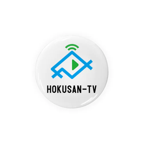 HOKUSAN-TV Tin Badge