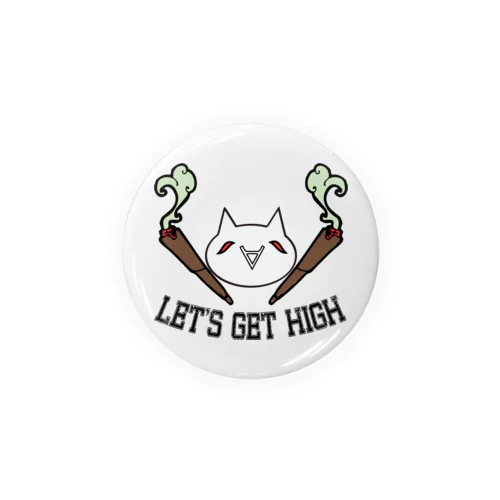 Let's Get High Tin Badge