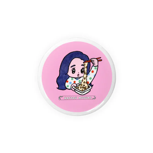 nattou_musume_ Tin Badge