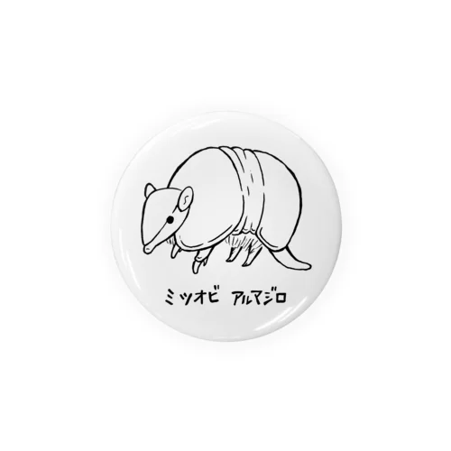 ミツオビアルマジロ Tin Badge