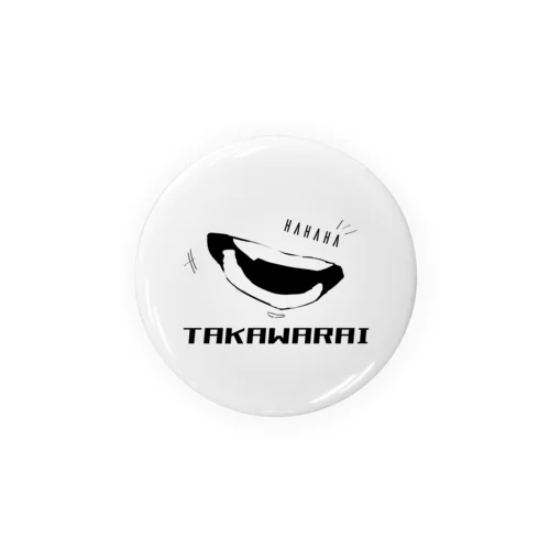 TAKAWARAI Tin Badge