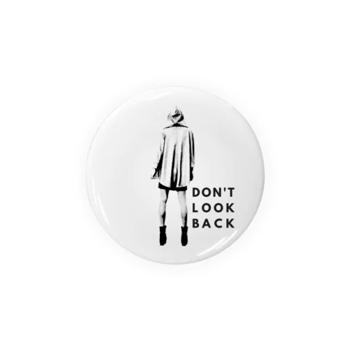 Don't Look Back / 振り向くな Tin Badge